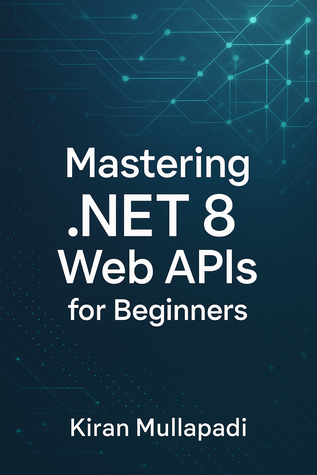 Mastering .NET 8 Web APIs for Beginners