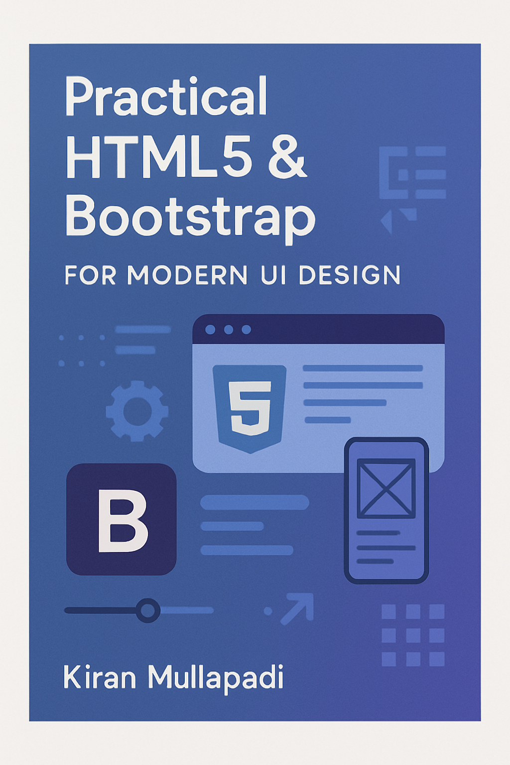 Practical HTML5 & Bootstrap for Modern UI Design